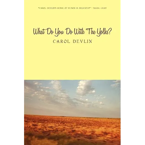 What Do You Do With The Yolks?: A Happy Childhood on the Prairie of Western Kansas