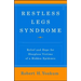 Restless Legs Syndrome: Relief and Hope for Sleepless Victims of a Hidden Epidemic