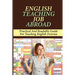 English Teaching Job Abroad: Practical And Readable Guide For Teaching English Oversea: How To Apply To Teach English Abroad