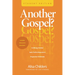 Another Gospel? Student Edition: A Lifelong Christian Seeks Truth in Response to Progressive Christianity