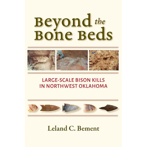 Beyond the Bone Beds: Large-Scale Bison Kills in Northwest Oklahoma