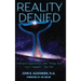 Reality Denied: Firsthand Experiences with Things that Can't Happen - But Did