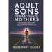 Adult Sons of Narcissistic Mothers: Breaking Free and Reclaiming Your Life