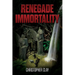Renegade Immortality