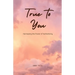 True to You
