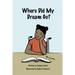 Where Did My Dream Go?