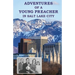 Adventures of a Young Preacher in Salt Lake City
