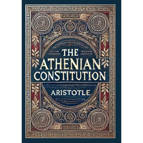 The Athenian Constitution (Collector's Edition) (Laminated Hardback with Jacket)