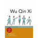 Wu Qin XI: Five-Animal Qigong Exercises
