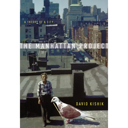 The Manhattan Project: A Theory of a City