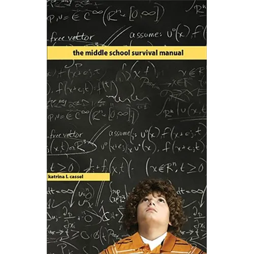 The Middle School Survival Manual