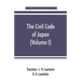 The civil code of Japan (Volume I)