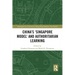 China's 'Singapore Model' and Authoritarian Learning