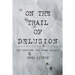 On The Trail of Delusion: Jim Garrison: The Great Accuser