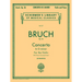 Max Bruch - Concerto in G Minor for Violin and Piano Schirmer Library of Classics Volume 217 Violin Sheet Music for Advanced Players & Performers Pian