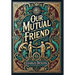 Our Mutual Friend (Collector's Edition) (Laminated Hardback with Jacket)