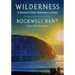 Wilderness: A Journal of Quiet Adventure in Alaska--Including Extensive Hitherto Unpublished Passages from the Original Journal