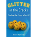 Glitter in the Cracks: Finding the Funny after 50