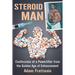 Steroid Man: Confessions of a Powerlifter from the Golden Age of Enhancement