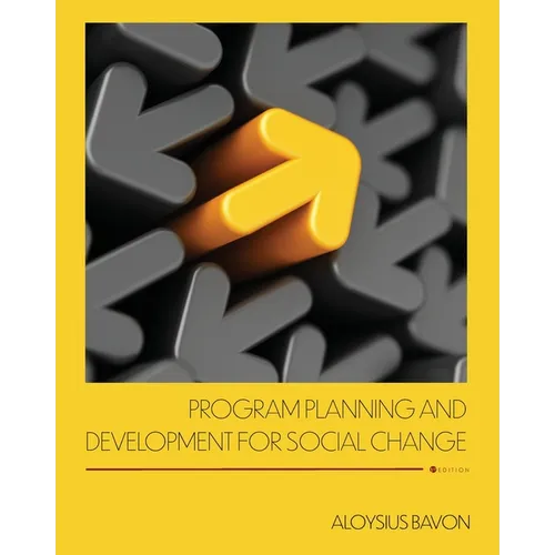 Program Planning and Development for Social Change