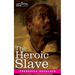 The Heroic Slave