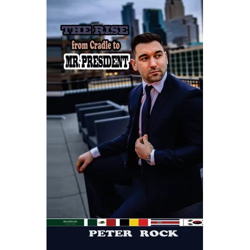 The Rise From Cradle to Mr. President