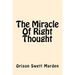 The Miracle of Right Thought