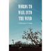 Words to Wail into the Wind: A Collection of 77 Poems