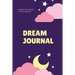 Dream Journal: Record Your Dreams Diary, Reflect & Remeber, Logbook, Writing Notebook, Gift, Book
