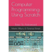Computer Programming Using Scratch: Basic To Advanced