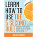 Learn how to use the 5 Second Rule: A Wonderfully Simple secret to changing your life and Practice Everyday Courage - Book 2