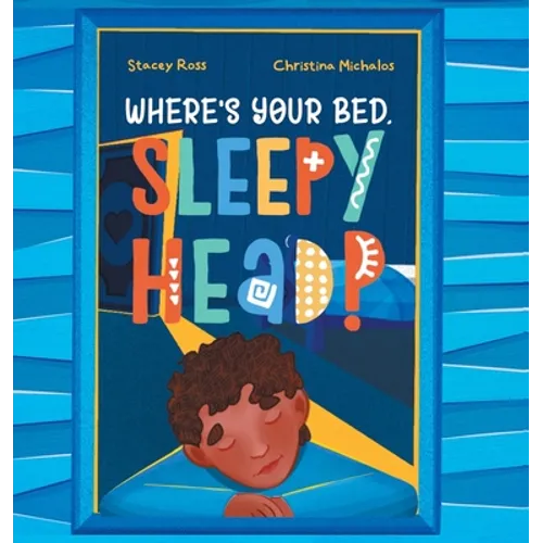 Where's your bed, sleepyhead?