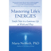 Mastering Life's Energies: Simple Steps to a Luminous Life at Work and Play