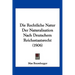 Die Rechtliche Natur Der Naturalisation Nach Deutschem Reichsstaatsrecht (1906)