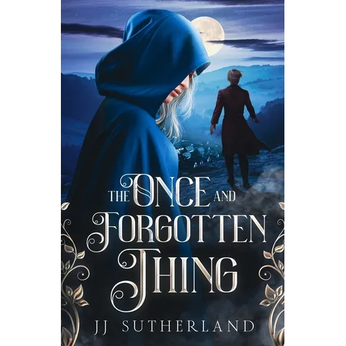 The Once and Forgotten Thing: An Arthurian Fantasy Adventure
