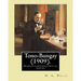 Tono-Bungay (1909). By: H. G. Wells: Novel (Original Classics)