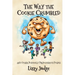 The Way the Cookie Crumbled: And Other Positively Preposterous Poems