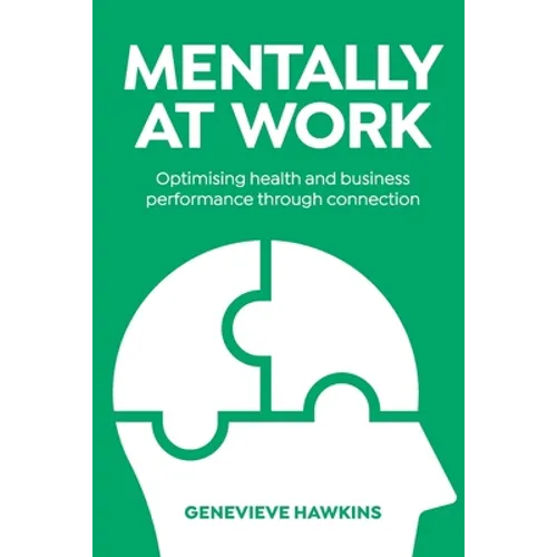 Mentally at Work: Optimising health and business performance through connection
