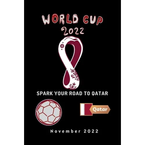 Spark Your Road to Qatar: What Everybody Ought to Know about Fifa World Cup Qatar 2022.