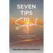 Seven Tips to Survival: Overcoming the Speed Bumps on Your Journey