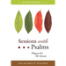 Sessions with Psalms: Prayers for All Seasons