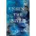 Unbend the River