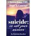 Suicide Is Not Your Answer