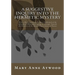 A Suggestive Inquiry Into The Hermetic Mystery: With a Dissertation on the More Celebrated of the Alchemical Philosophers Being an Attempt Towards the