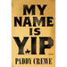 My Name Is Yip