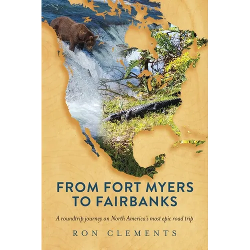 From Fort Myers to Fairbanks: A Roundtrip Journey on North America's Most Epic Road Trip