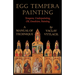 Egg Tempera Painting - Tempera, Underpainting, Oil, Emulsion, Painting - A Manual of Technique