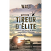 Mission: tireur d'élite: L'histoire de quatre tireurs d'élite en Afghanistan