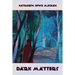 Dark Matters