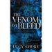 The Venom We Bleed